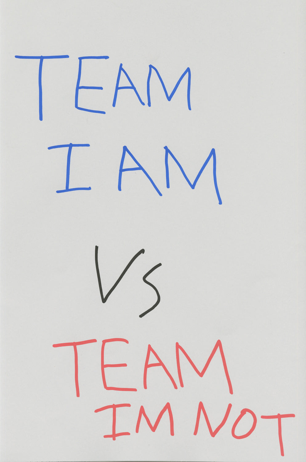 Team I Am vs Team I'm Not (D1870)
